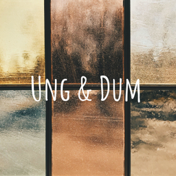 Podcast thumbnail for Ung & Dum