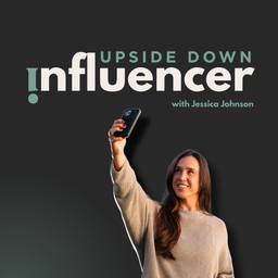 Podcast thumbnail for Upside Down Influencer