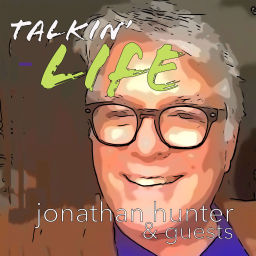 Podcast thumbnail for Talkin' LIFE with Jonathan Hunter