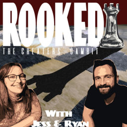 Podcast thumbnail for Rooked: The Cheaters' Gambit