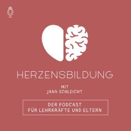 Podcast thumbnail for Herzensbildung - der Podcast für Lehrkräfte und Eltern