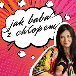 Podcast thumbnail for Jak Baba z Chłopem