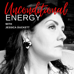 Podcast thumbnail for Unconditional Energy