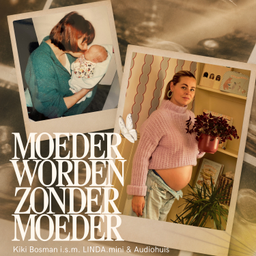 Podcast thumbnail for Moeder Worden Zonder Moeder