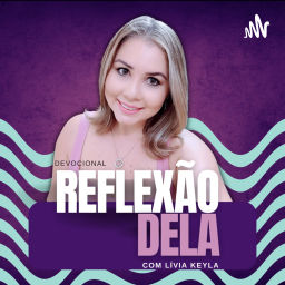 Podcast thumbnail for Reflexão Dela Devocionais