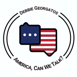 Podcast thumbnail for America Can We Talk w/ Debbie Georgatos