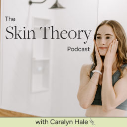 Podcast thumbnail for Skin Theory