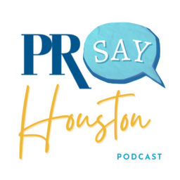 Podcast thumbnail for PRSay Houston