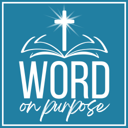 Podcast thumbnail for Word On Purpose