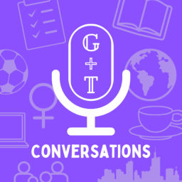 Podcast thumbnail for G+T Conversations