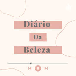 Podcast thumbnail for Diário da Beleza