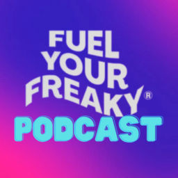 Podcast thumbnail for Fuel Your Freaky