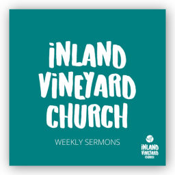 Podcast thumbnail for Inland Vineyard Church