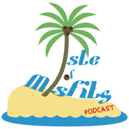 Podcast thumbnail for Isle of Misfits podcast