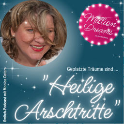 Podcast thumbnail for Heilige Arschtritte - Der Switch-Podcast© mit Monica Deters