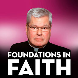 Podcast thumbnail for Foundations in Faith