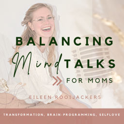 Podcast thumbnail for BALANCING MIND TALKS- for moms