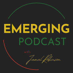 Podcast thumbnail for Emerging with Jamal Robinson