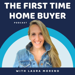 Podcast thumbnail for The First Time Home Buyer Podcast
