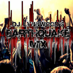 Podcast thumbnail for DJ Lynnwood's Earthquake Mix