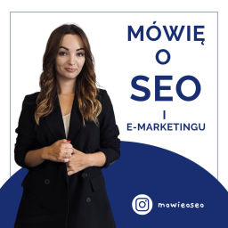 Podcast thumbnail for Mówię o SEO i e-marketingu
