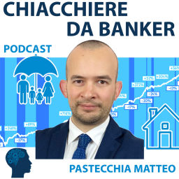 Podcast thumbnail for CHIACCHIERE DA BANKER