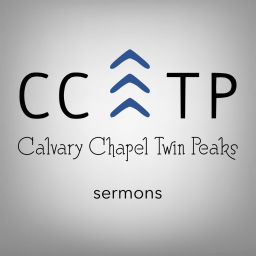 Podcast thumbnail for Sermons from Calvary Chapel Twin Peaks