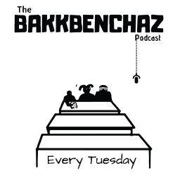 Podcast thumbnail for The Bakkbenchaz Podcast