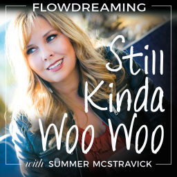 Podcast thumbnail for Flowdreaming: Still Kinda Woo Woo