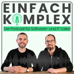 Podcast thumbnail for Einfach Komplex – Der Podcast für Software- und IT-Laien