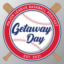 Podcast thumbnail for Getaway Day: MLB Podcast
