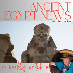 Podcast thumbnail for Ancient Egypt News - a Weekly Catch-Up
