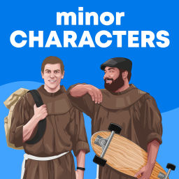 Podcast thumbnail for Minor Characters