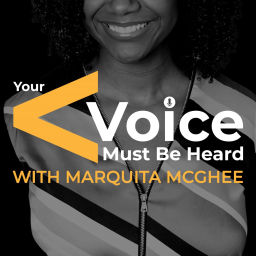 Podcast thumbnail for Your Voice Must Be Heard