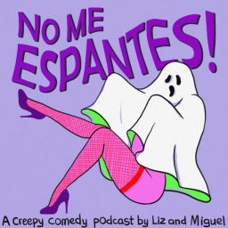 Podcast thumbnail for No Me Espantes!