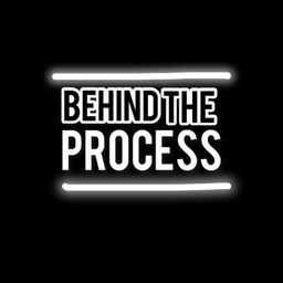 Podcast thumbnail for Behind The Process