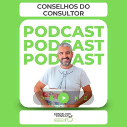 Podcast thumbnail for Conselhos do Consultor