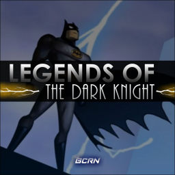 Podcast thumbnail for Legends of the Dark Knight