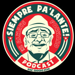 Podcast thumbnail for Siempre Pa'lante! Always Forward