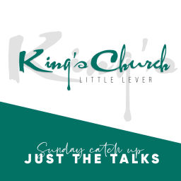 Podcast thumbnail for King's Church Little Lever