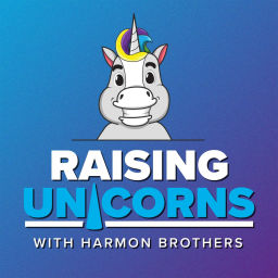 Podcast thumbnail for Raising Unicorns: A Harmon Brothers Podcast