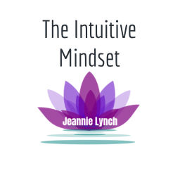 Podcast thumbnail for The Intuitive Mindset-with Jeannie Lynch