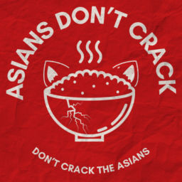 Podcast thumbnail for Asians Don’t Crack