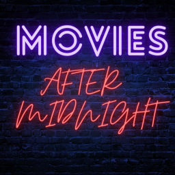 Podcast thumbnail for Movies After Midnight
