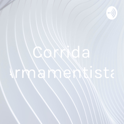 Podcast thumbnail for Corrida Armamentista