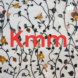Podcast thumbnail for Kmm