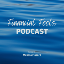 Podcast thumbnail for Financial Feels Podcast