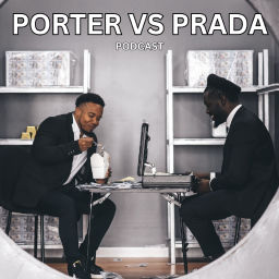 Podcast thumbnail for PORTER VS PRADA