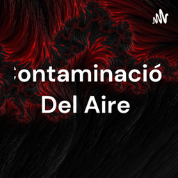 Podcast thumbnail for Contaminación Del Aire