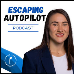 Podcast thumbnail for Escaping Autopilot